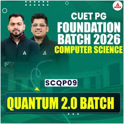 CUET PG COMPUTER SCIENCE (SCQP09) FOUNDATION 2026 | QUANTUM 2.0 BATCH | CUET PG COMPUTER SCIENCE Online Coaching By Adda247 (As per Latest Syllabus