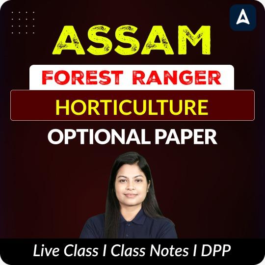 Assam Forest Ranger 2025 - Horticulture Optional | Assam | Online Live Classes by Adda 247
