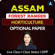 Assam Forest Ranger 2025 - Horticulture Optional | Assam | Online Live Classes by Adda 247