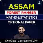Assam Forest Ranger 2025 - Maths & Statistics Optional | Assam | Online Live Classes by Adda 247
