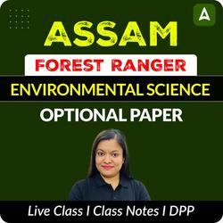 Assam Forest Ranger 2025 - Environmental Science | Assam | Online Live Classes by Adda 247