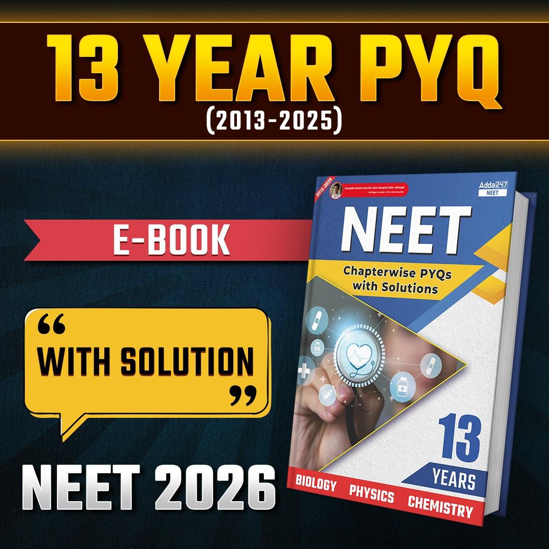 NEET (UG) Last 13 Years Previous year Questions(PYQs) for NEET 2026 | Physics, Chemistry and Biology