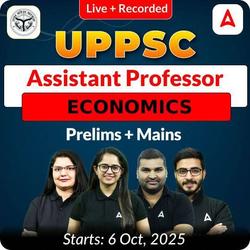 UPPSC Assistant Professor Economic Prelims + Mains  Complete Foundation Batch 2025 | Online Live + Recorded Classes by Adda 247