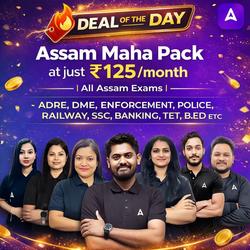 Deal of the Day: Assam Maha Pack at just ₹125/month | All Assam Exams