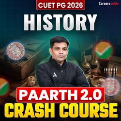CUET PG HISTORY 2026 | PARTH 2.0 CRASH COURSE BATCH | Online Coaching by Careers Adda