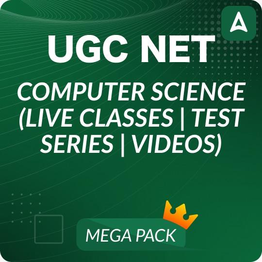 UGC NET COMPUTER SCIENCE MEGA PACK (LIVE CLASSES | TEST SERIES | VIDEOS)