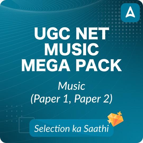 UGC NET Music Mega Pack (Live Classes | Test Series | Videos) By Adda 247