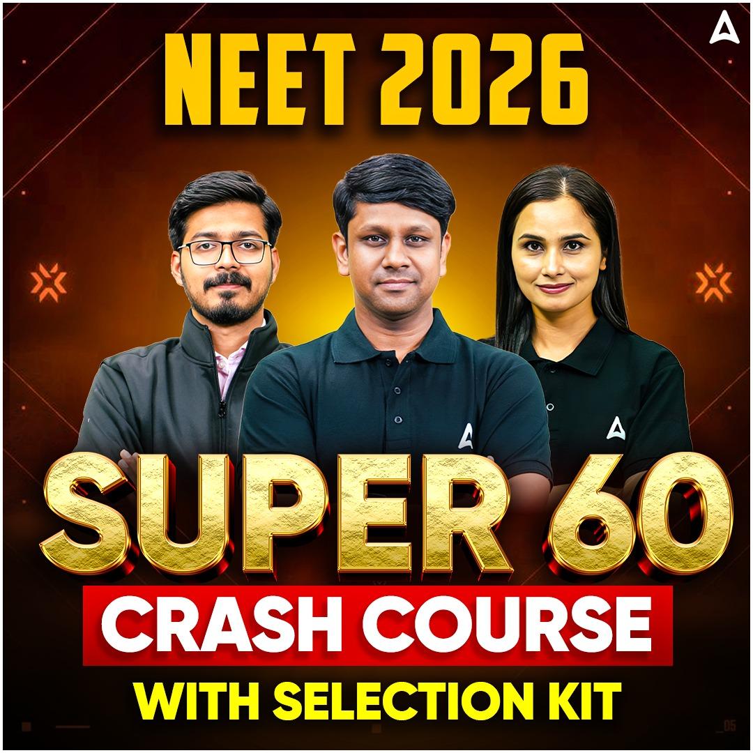 NEET Crash Course 2026 (Super 60 Batch) with Selection Kit + AITS Online + MCQ Practice Batch