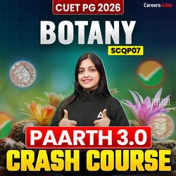 CUET PG BOTANY 2026 | PARTH 3.0 CRASH COURSE BATCH (Live + Recorded) | Online Coaching by Careers Adda