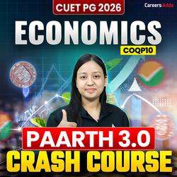 CUET PG MA ECONOMICS 2026 | PARTH 3.0 CRASH COURSE Batch (Live + Recorded) | Online Coaching by Careers Adda