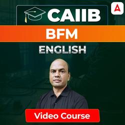 BFM | CAIIB | English | Video Course by Adda247