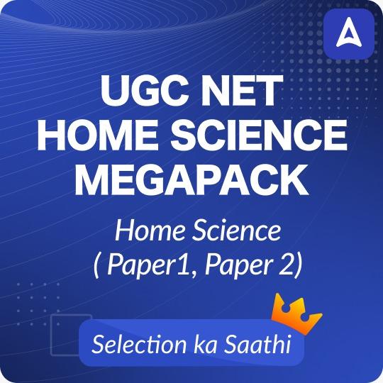 UGC NET HOME SCIENCE MEGA PACK (LIVE CLASSES | TEST SERIES | VIDEOS)