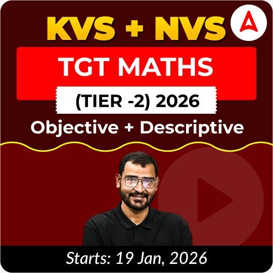 KVS + NVS | Selection Batch | Maths TGT (Tier -2) 2026 | Online Live + Recorded Classes by Adda247
