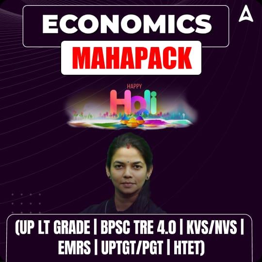 ECONOMICS MAHAPACK (UP LT GRADE | BPSC TRE 4.0 | KVS/NVS | EMRS | UPTGT/PGT | HTET)