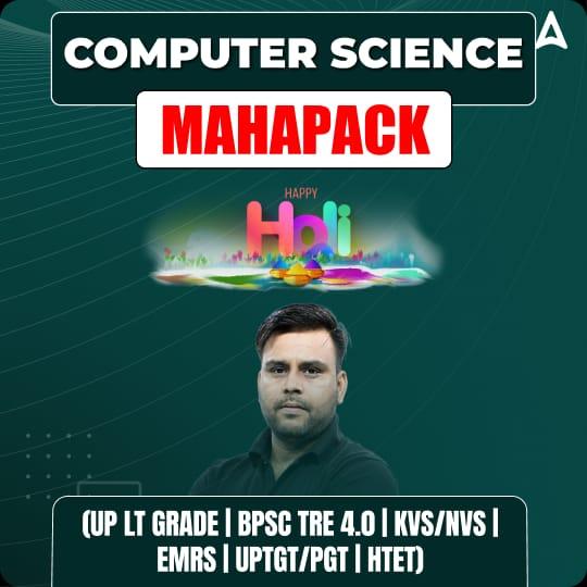 COMPUTER SCIENCE MAHAPACK (UP LT GRADE | BPSC TRE 4.0 | KVS/NVS | EMRS | UPTGT/PGT | HTET)