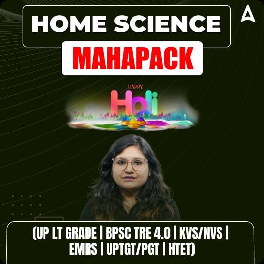 HOME SCIENCE MAHAPACK (UP LT GRADE | BPSC TRE 4.0 | KVS/NVS | EMRS | UPTGT/PGT | HTET)