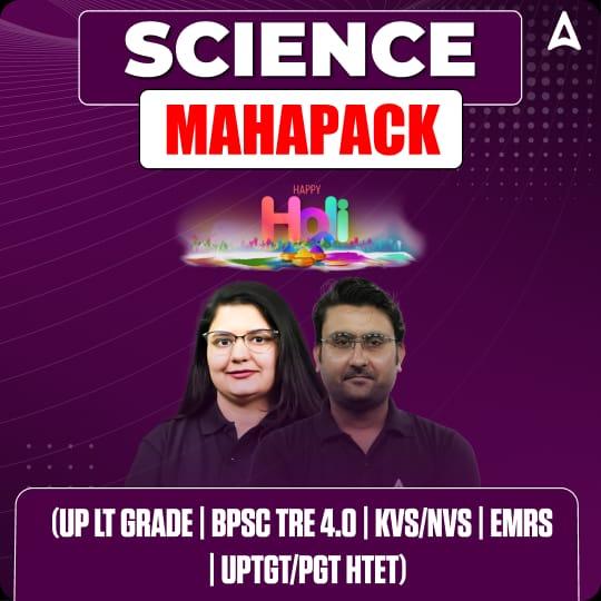 SCIENCE MAHAPACK (UP LT GRADE | BPSC TRE 4.0 | KVS/NVS | EMRS | UPTGT/PGT HTET)