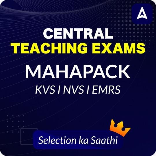 Central Teaching Exams |  KVS I NVS I EMRS |  MAHAPACK