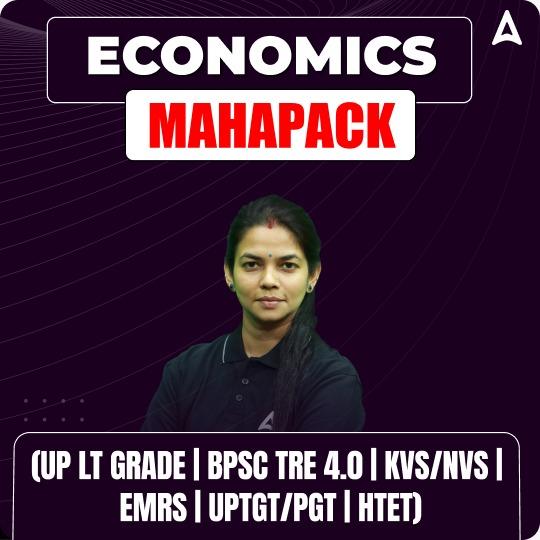 ECONOMICS MAHAPACK (UP LT GRADE | BPSC TRE 4.0 | KVS/NVS | EMRS | UPTGT/PGT | HTET)