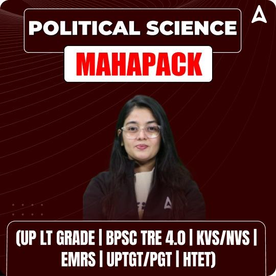 POLITICAL SCIENCE (UP LT GRADE | BPSC TRE 4.0 | KVS/NVS | EMRS | UPTGT/PGT | HTET)