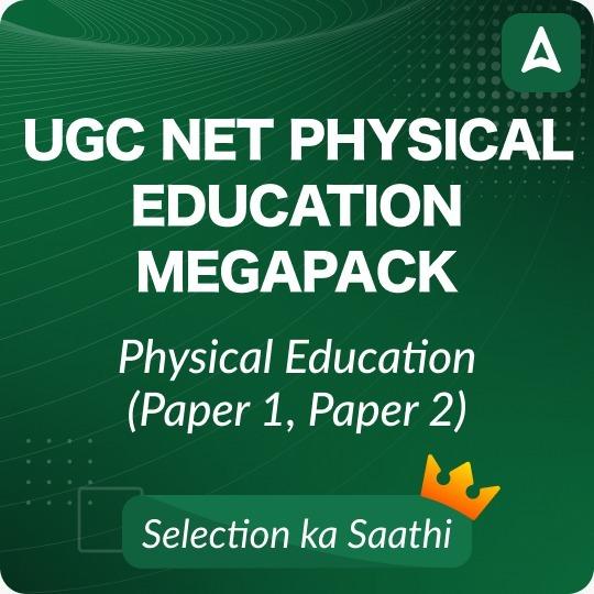 UGC NET PHYSICAL EDUCATION MEGAPACK (LIVE CLASSES | TEST SERIES | VIDEOS)