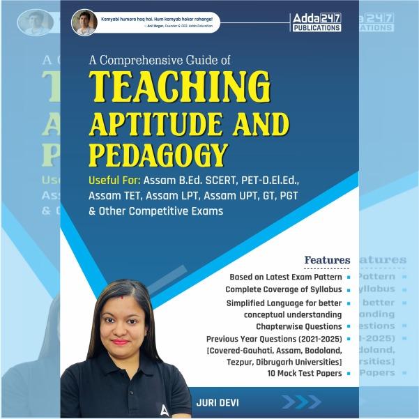 A Comprehensive Guide of Teaching Aptitude & Pedagogy for Assam TET, B.Ed & Teaching Exams (English Printed Edition) By Adda247