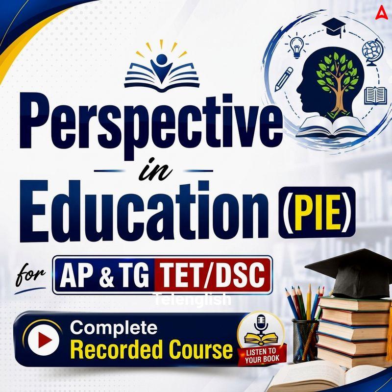 Perspectives in Education (PIE) for AP & TG TET/DSC Exams | Complete Recorded Course