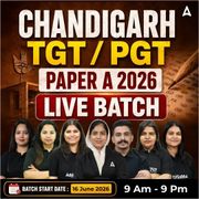 Chandigarh TGT / PGT Paper A 2026 Live Batch | Bilingual | Online Live Classes by Adda 247