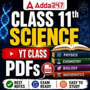 Class 11th Science YT Class PDFs
