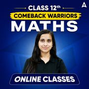 Class 12th Comeback Warriors Mathematics by Adda247