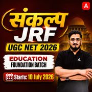 संकल्प JRF | UGC NET 2026 | Education Foundation Batch I Online Live Classes by Adda247