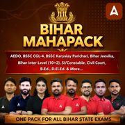 Bihar Mahapack: BPSC AEDO, BSSC CGL4/कार्यालय परिचारी/इंटर लेवल (10+2), SI/Constable, Civil Court, B.Ed. D.El.Ed. & More