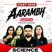 Aarambh CUET SCIENCE 2028 Batch (Live Classes)