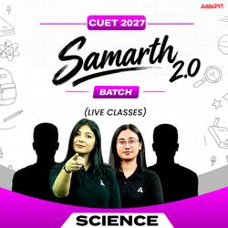 CUET + Class 12th Samarth 2.0 Science Complete Batch | Language, Science Domain and GAT | Live Classes By Adda247