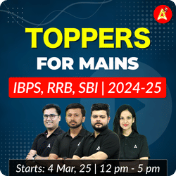 Toppers for Mains | IBPS, RRB, SBI | 2024-25 Batch | Online Live Classes by Adda 247