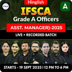 IFSCA Grade A Officers (Asst. Manager) - 2025 | Target Batch | Online Live + Recorded Classes by Adda 247