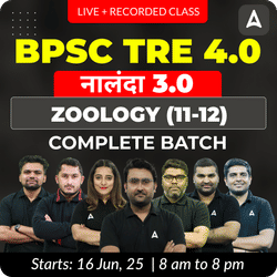BPSC TRE 4.0 | नालंदा 3.0 | ZOOLOGY (11-12) | COMPLETE BATCH | LIVE + RECORDED CLASSES BY ADDA 247