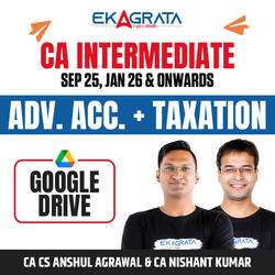 CA Inter Advanced Accounting & Taxation Regular  Video Course for Sep’25, Jan’26 & onwards | Google Drive by CA CS Anshul Agrawal & CA Nishant Kumar