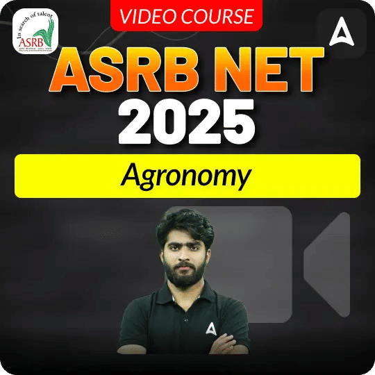 ASRB NET Agronomy 2025 | Video Course by Adda247