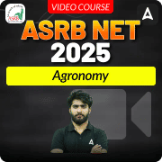 ASRB NET Agronomy 2025 | Video Course by Adda247