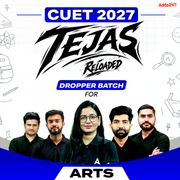 TEJAS RELOADED CUET ARTS 2027 DROPPER BATCH (Live Classes)