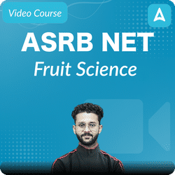 ASRB NET Fruit Science | Video Course by Adda247