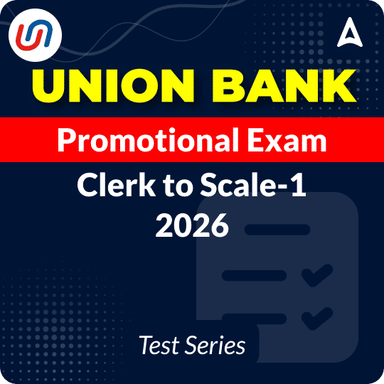 Union Bank Promotional Exam Clerk to Scale-1 Mock Test Series