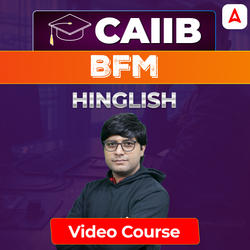 BFM | CAIIB | Bilingual | Video Course by Adda247