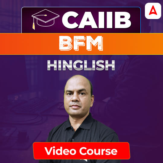 BFM | CAIIB | Bilingual | Video Course by Adda247