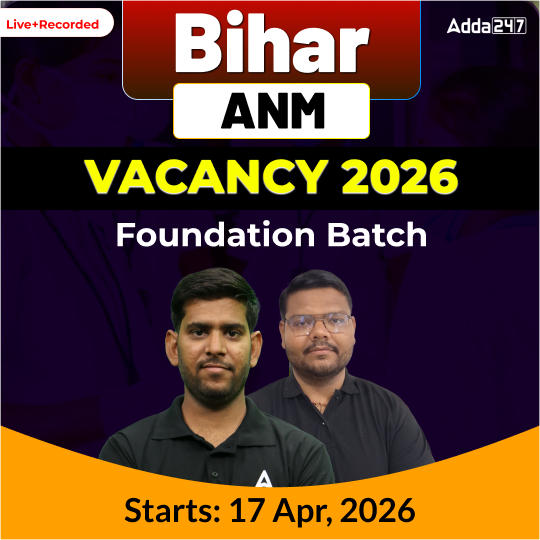 Bihar ANM Vacancy 2026 Foundation Online (Live + Recorded) Batch by Adda247