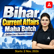 Bihar Current Affairs Maha Batch | Online Live + Recorded Classes by Adda247