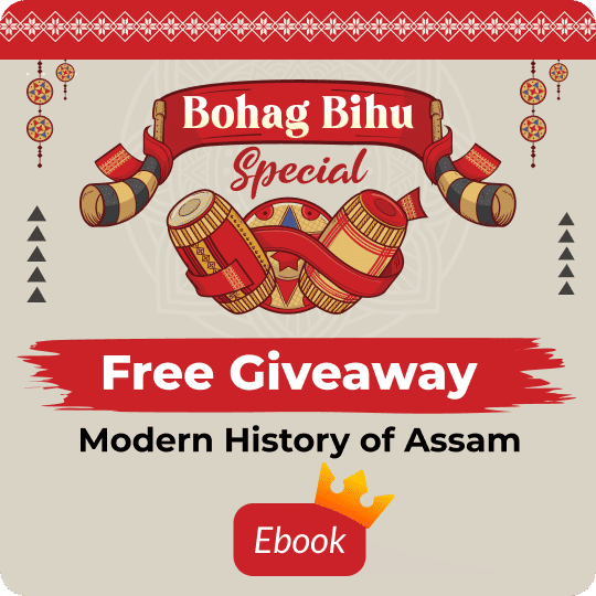 Bohag Bihu Special Free Giveaway: Modern History of Assam