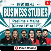 BPSC TRE 4.0 | Business Studies PGT (11th & 12th) | Complete Video Course by Adda247