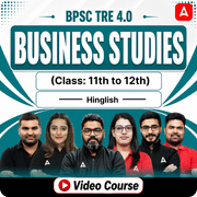 BPSC TRE 4.0 | Business Studies | Class 11th & 12th | Complete Video Course by Adda247